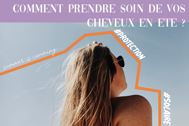 comment prendre soin de vos cheveux en t v1