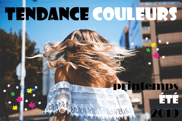 tendance couleurs printemps t 2019